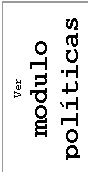 Cuadro de texto: Ver
modulo pol�ticas 
